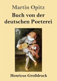 Buch von der deutschen Poeterei (Großdruck)