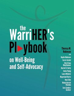 The WarriHER's Playbook on Well-Being and Self-Advocacy - Robinson, Theresa M.; Co-Authors