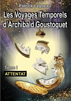Les voyages d'Archibald Goustoquet - Tome I - Lagneau, Patrick