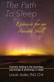 The Path To Sleep, Exercises for an Ancient Skill