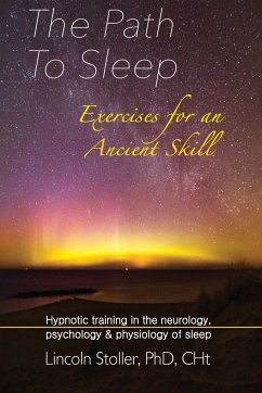 The Path To Sleep, Exercises for an Ancient Skill - Stoller, Lincoln