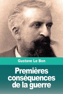 Premières conséquences de la guerre - Le Bon, Gustave