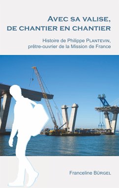 Avec sa valise, de chantier en chantier (eBook, ePUB)