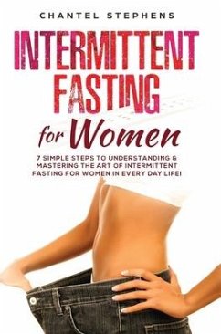 Intermittent Fasting for Women - Stephens, Chantel