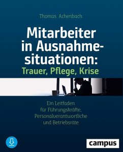 Mitarbeiter in Ausnahmesituationen - Trauer, Pflege, Krise (eBook, ePUB) - Achenbach, Thomas