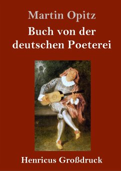 Buch von der deutschen Poeterei (Großdruck) - Opitz, Martin