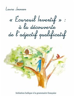 &quote;Écureuil Inventif&quote; : à la découverte de l'adjectif qualificatif