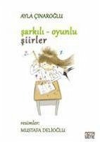 Sarkili Oyunlu Siirler - Cinaroglu, Ayla