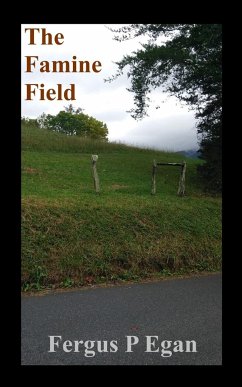 The Famine Field - Egan, Fergus P