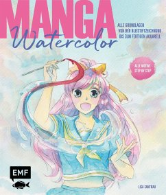 Manga Watercolor - Alle Grundlagen von der Bleistiftzeichnung bis zum fertigen Aquarell - Santrau, Lisa