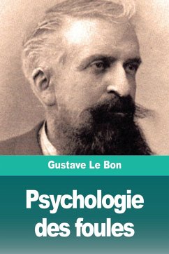 Psychologie des foules - Le Bon, Gustave