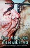 Stasi - Mythos DDR: Wie es wirklich war (eBook, ePUB)