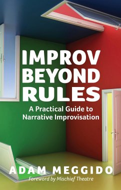 Improv Beyond Rules (eBook, ePUB) - Meggido, Adam