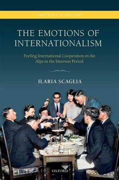 The Emotions of Internationalism (eBook, PDF) - Scaglia, Ilaria