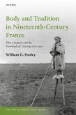 Body and Tradition in Nineteenth-Century France (eBook, PDF)
