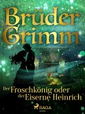 Der Froschkönig oder der Eiserne Heinrich (eBook, ePUB)