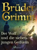Der Wolf und die sieben jungen Geißlein (eBook, ePUB)