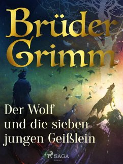 Der Wolf und die sieben jungen Geißlein (eBook, ePUB) - Grimm, Brüder