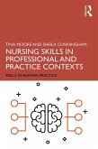 Nursing Skills in Professional and Practice Contexts (eBook, ePUB) Nursing Skills in Professional and Practice Contexts (eBook, ePUB)