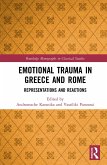 Emotional Trauma in Greece and Rome (eBook, PDF) Emotional Trauma in Greece and Rome (eBook, PDF)