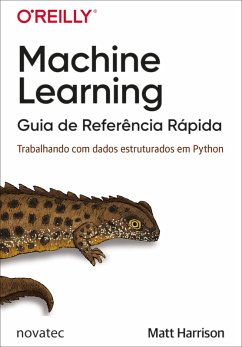 Machine Learning - Guia de Referência Rápida (eBook, ePUB) - Harrison, Matt