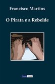 O Pirata e a Rebelde (eBook, ePUB)