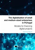 The digitalisation of SMEs in Portugal: Models for financing digital projects (eBook, ePUB)