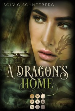 A Dragon's Home / The Dragon Chronicles Bd.4 (eBook, ePUB) - Schneeberg, Solvig