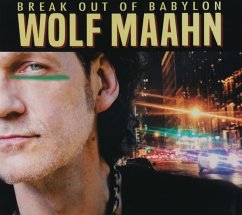 Break Out Of Babylon - Maahn,Wolf