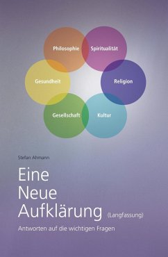 Eine Neue Aufklärung (Langfassung) (eBook, ePUB) - Ahmann, Stefan