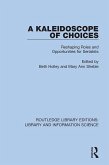 A Kaleidoscope of Choices (eBook, ePUB)