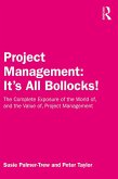 Project Management: It's All Bollocks! (eBook, ePUB)
