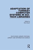 Adaptation of Turnkey Computer Systems in Sci-Tech Libraries (eBook, ePUB)