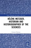 Hélène Metzger, Historian and Historiographer of the Sciences (eBook, ePUB)