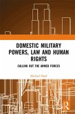 Domestic Military Powers, Law and Human Rights (eBook, ePUB)