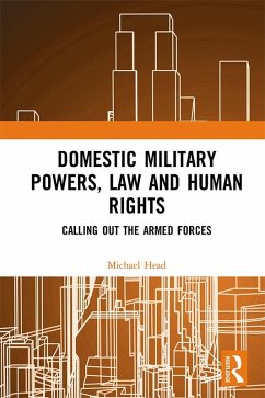 Domestic Military Powers, Law and Human Rights (eBook, ePUB) - Head, Michael