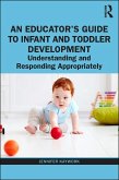 An Educator's Guide to Infant and Toddler Development (eBook, PDF)