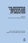 The Reference Librarian and Implications of Mediation (eBook, PDF)