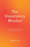 The Uncertainty Mindset (eBook, ePUB)