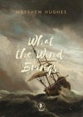 What the Wind Brings (eBook, ePUB) What the Wind Brings (eBook, ePUB)