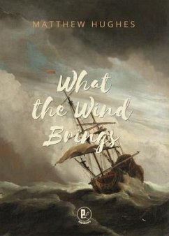 What the Wind Brings (eBook, ePUB) - Hughes, Matthew