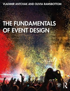 The Fundamentals of Event Design (eBook, ePUB) - Antchak, Vladimir; Ramsbottom, Olivia