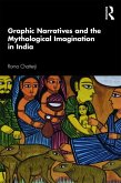 Graphic Narratives and the Mythological Imagination in India (eBook, ePUB)