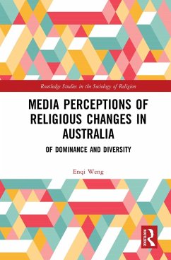 Media Perceptions of Religious Changes in Australia (eBook, PDF) - Weng, Enqi
