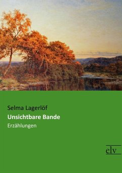 Unsichtbare Bande - Lagerlöf, Selma