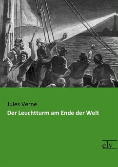Der Leuchtturm am Ende der Welt - Verne, Jules