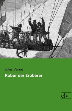 Robur der Eroberer - Verne, Jules