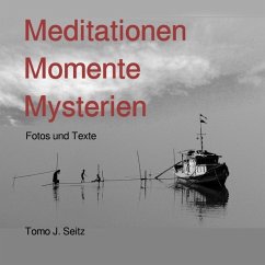 Meditationen Momente Mysterien - Seitz, Tomo J.