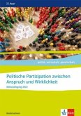 Politische Partizipation zwischen Anspruch und Wirklichkeit. Abiturjahrgang 2022 / politik. wirtschaft. gesellschaft. Ausgabe Niedersachsen ab 2018 Politische Partizipation zwischen Anspruch und Wirklichkeit. Abiturjahrgang 2022 / politik. wirtschaft. gesellschaft. Ausgabe Niedersachsen ab 2018