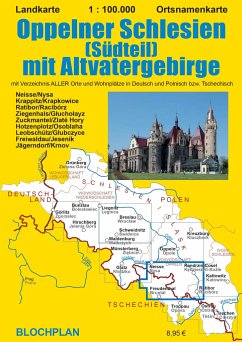 Landkarte Oppelner Schlesien (Südteil) mit Altvatergebirge - Bloch, Dirk